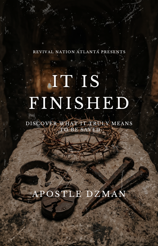 It Is Finished: Discover What is Truly Means To Be Saved